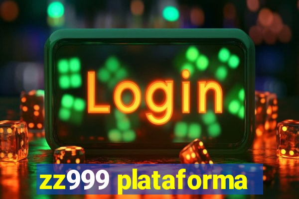 zz999 plataforma